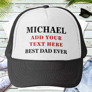 Best Dad Ever Custom Text Personalised Trucker Hat