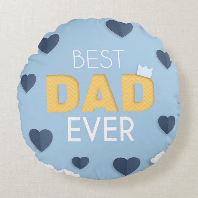 Best Dad Ever Cute Father's Day  Round Cushion (Front)