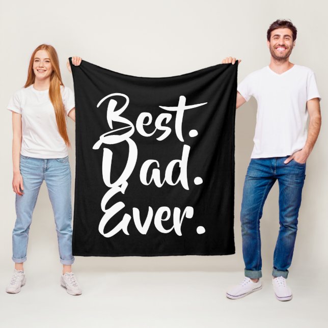 Best Dad Ever, Dad Gift, Fathers Day Gift Fleece Blanket (In Situ)