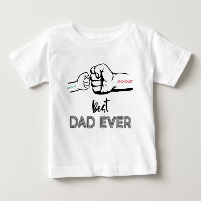 Best Dad Ever, Dad Of 1, Customised Dad Name Baby T-Shirt (Front)