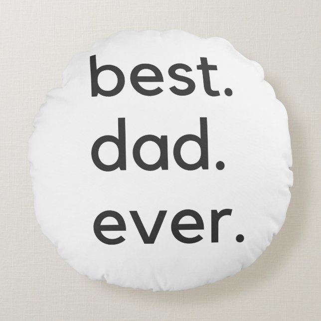best dad ever dark round cushion (Front)