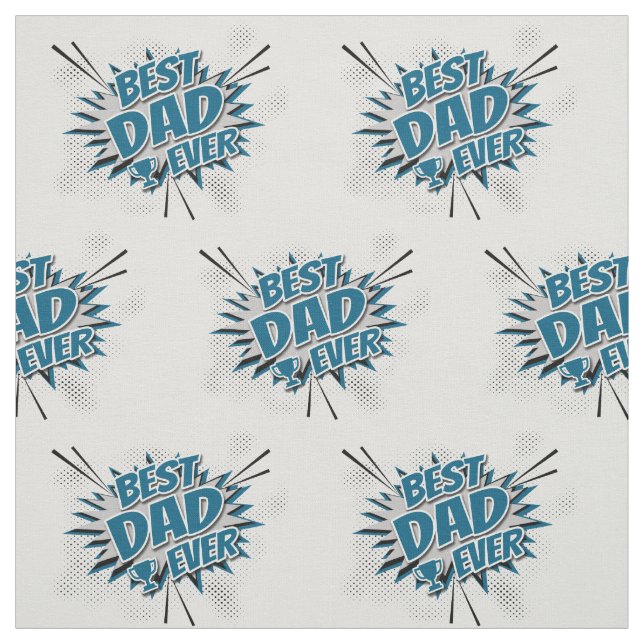 Best Dad Ever Fabric (Swatch)