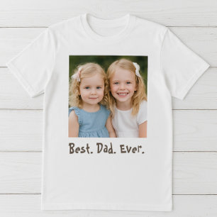 Best Dad Ever Family Photo T-Shirt