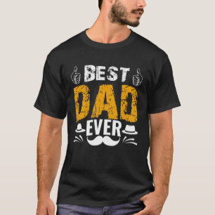 Best Dad Ever Father´s Day Daddy Men Dad T-Shirt