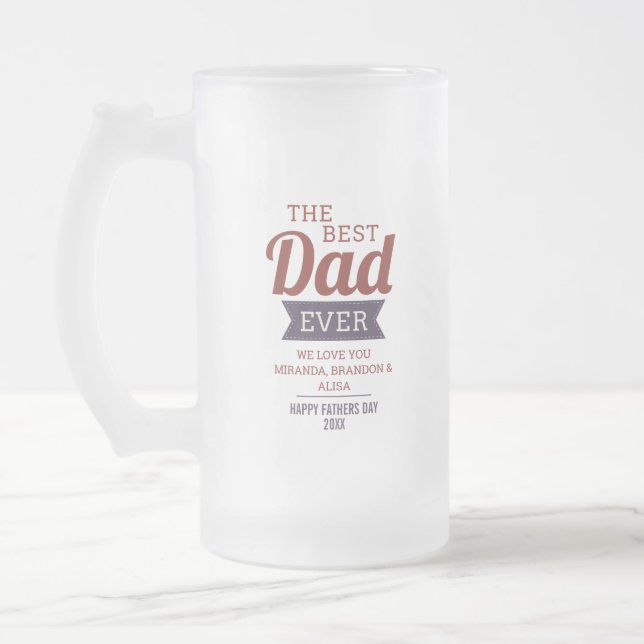 Best Dad Ever Father`s Day Frosted Glass Beer Mug (Left)