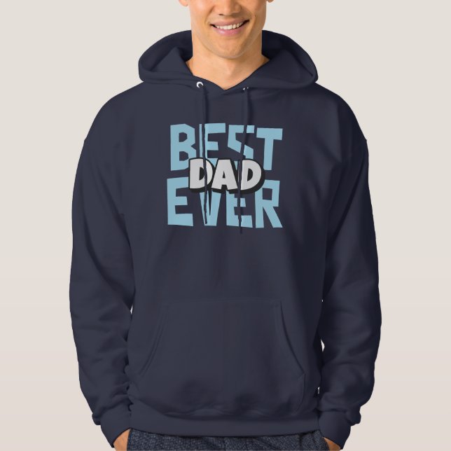 Best Dad Ever | Father’s Day Hoodie (Front)