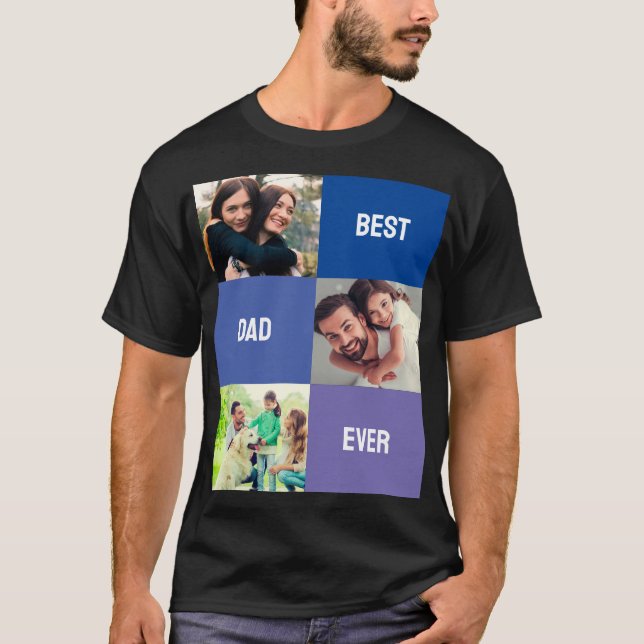 Best Dad Ever | Fathers Day 3 Photo Collage T-Shirt (Front)