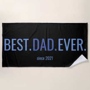 Best Dad Ever Fathers Day Beach Towel With Year