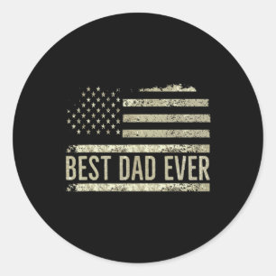 Best Dad Ever Father's Day Birthday 4th Of July Us Classic Round Sticker