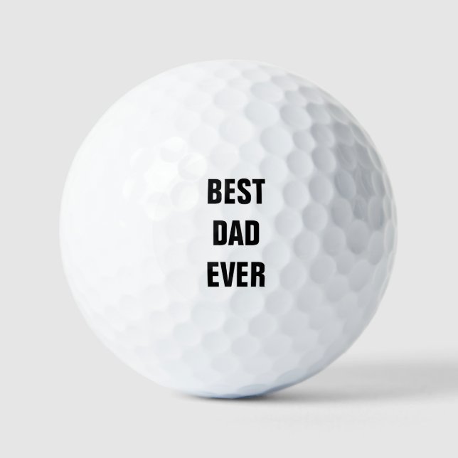 Best Dad Ever Father's Day Birthday Custom Gift Golf Balls (Front)