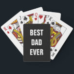 Best Dad Ever Father's Day Birthday Gift Custom Playing Cards<br><div class="desc">Printed with solid black background and text template for "Best Dad Ever" which you may customise to make any personalised gifts,  party favours etc for Father's day,  birthdays,  weddings,  anniversary etc! You may also change the background colour as you wish!</div>