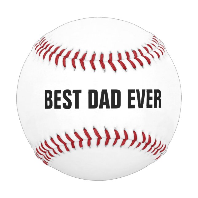 Best Dad Ever Father's Day Birthday Simple Gift Baseball (Front)