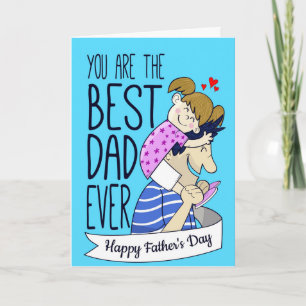 Best Dad Ever Fathers Day Card
