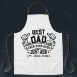 Best Dad Ever Father's Day Daddy Just Ask Dad T-Sh Apron<br><div class="desc">Best Dad Ever Father's Day Daddy Just Ask Dad</div>