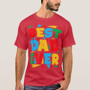 Best Dad Ever Fathers Day Gift For Grandpa Dad T-Shirt