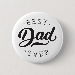 Best Dad Ever Father's Day Gift Happy Dad's Day 6 Cm Round Badge