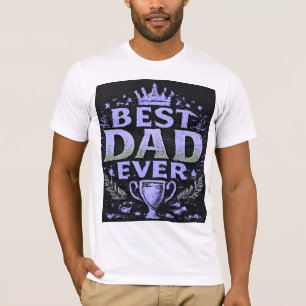 Best Dad Ever Father's Day Graphic T-Shirt