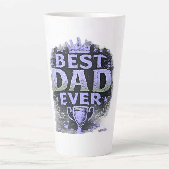 Best Dad Ever Father's Day  Latte Mug (Front)