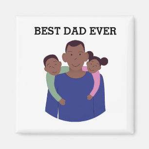 Best Dad Ever Father's Day  Magnet