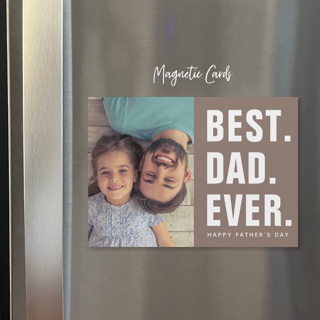 Best. Dad. Ever. Father's Day Magnetic Photo Card (Creator Uploaded)