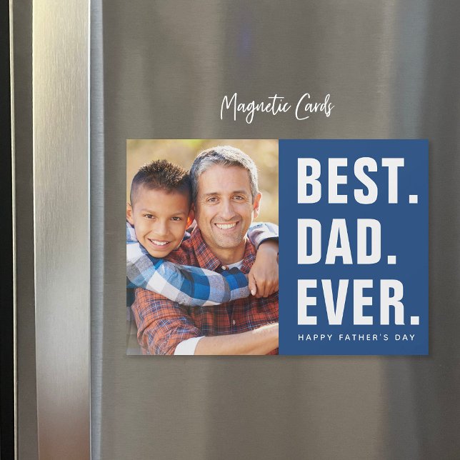 Best. Dad. Ever. Father's Day Magnetic Photo Card (Creator Uploaded)