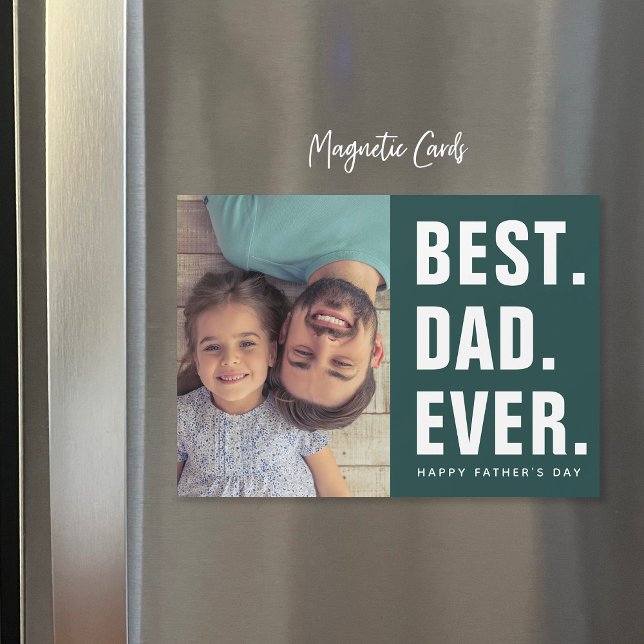 Best. Dad. Ever. Father's Day Magnetic Photo Card (Creator Uploaded)