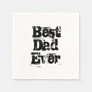 Best Dad Ever Fathers Day Napkin