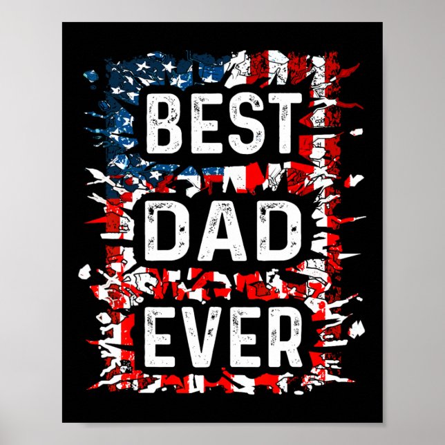 Best Dad Ever Fathers Day Papa Us American Flag  Poster (Front)