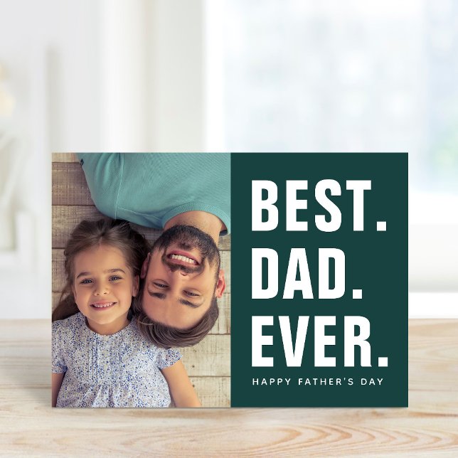 Best. Dad. Ever. Father's Day Photo Card (Creator Uploaded)