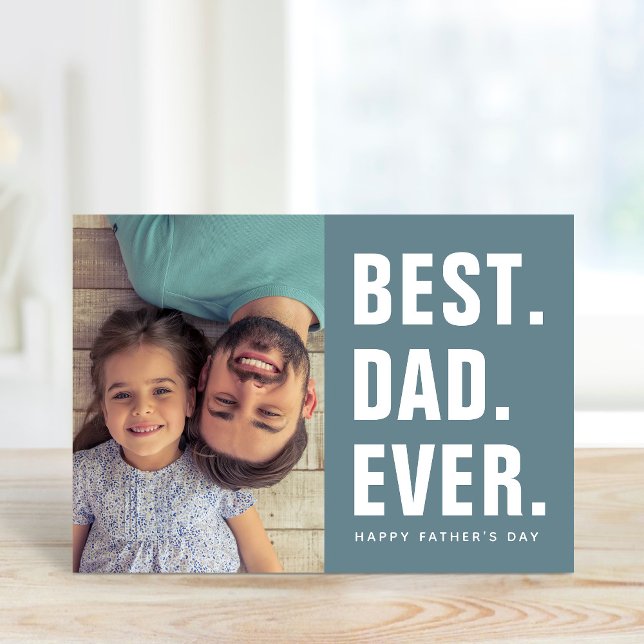 Best. Dad. Ever. Father's Day Photo Card (Creator Uploaded)
