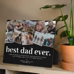 Best Dad Ever Father's Day Photo Collage Plaque<br><div class="desc">Modern fathers day plaque featuring a photo collage of 12 family pictures for you to replace with your own,  the saying "best dad ever.",  a personalised thank you note,  a cute red heart,  and your childrens names.</div>
