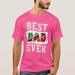 Best Dad Ever Fathers Day  Saint Kitts and Nevis F T-Shirt