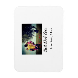 Best dad ever father's day son daughter papa dad p magnet