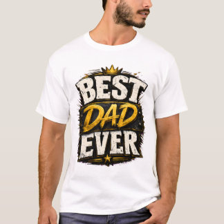 Best Dad Ever Father's Day T-Shirt
