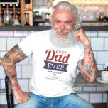 Best Dad Ever Father's Day T-Shirt<br><div class="desc">Celebrate your dad this Father's Day with the Best Dad Ever t-shirt by Mylini Design. This customisable tee is perfect for showing your appreciation to the special man in your life. Choose from a variety of colours and sizes to create a personalised gift that he will love. Made of soft...</div>