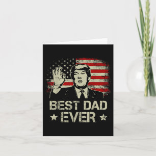 Best Dad Ever Fathers Day Usa American Flag Trump Card