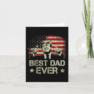 Best Dad Ever Fathers Day Usa American Flag Trump  Card