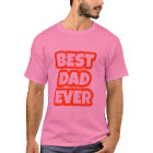 Best Dad Ever: Father's Respect Apparel