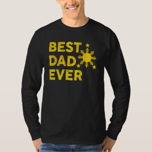 Best Dad Ever Filipino Dad 2023 Father s Day T-Shirt
