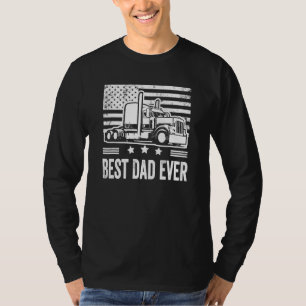 Best Dad Ever Flag truck dad trucker dad best truc T-Shirt