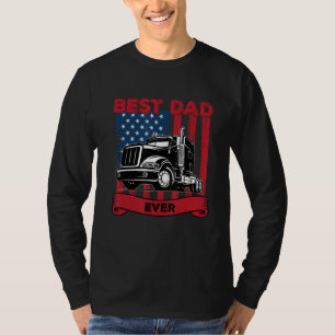 Best Dad Ever Flag truck dad trucker dad best truc T-Shirt