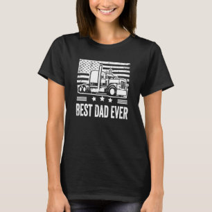 Best Dad Ever Flag truck dad trucker dad best truc T-Shirt