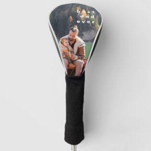Best Dad Ever Full Photo Personalised Overlay  Golf Head Cover