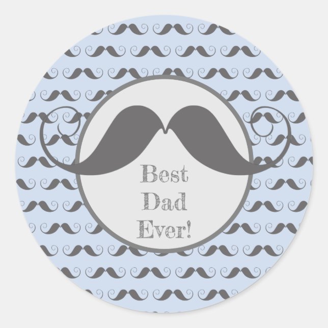 Best Dad Ever! Fun Moustache Pattern Father's Day Classic Round Sticker (Front)