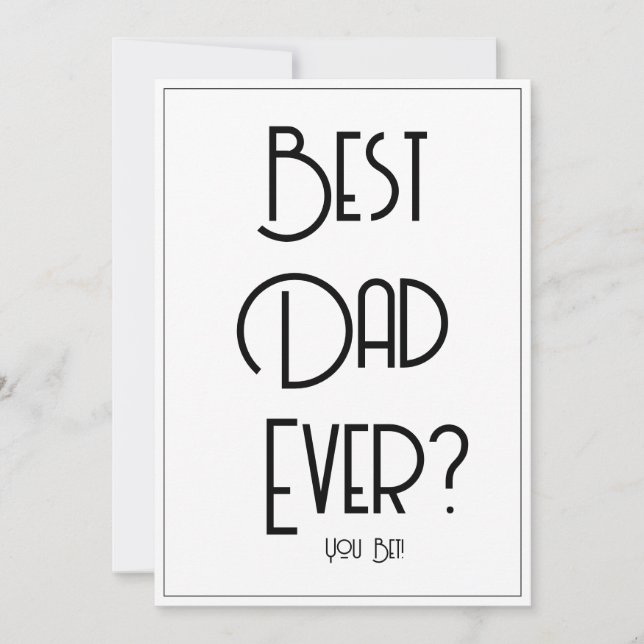 Best Dad Ever? Funny Father's Day Card (Front)