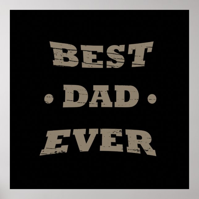 Best dad ever funny fathers day poster (Front)