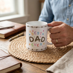 Best Dad Ever Gift For Dad Father's Day Coffee Mug