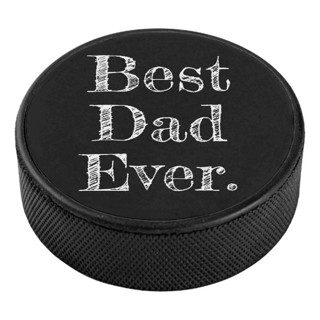 Best Dad Ever Hand Drawn Typography Hockey Puck (3/4)