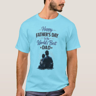 Best Dad Ever Happy Father’s Day Design T-Shirt