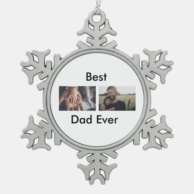 best dad ever happy father's day add your photo  snowflake pewter christmas ornament (Front)